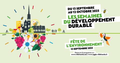 Affiche pour les semaines développement durable. Texte : du 13 septembre au 12 octobre 2025 Les Semaines du Développement Durable Fête de l'Environnement 136 septembre 2025 Retrouvez le programme sur : test-wikit-bot.dev.inovawork.net / www.agglo-villefranche.net