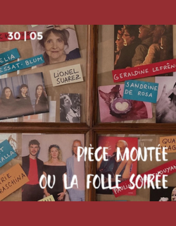 Affiche pour le spectacle Pierre Montée ou la folle soirée, 30 mai . Texte : Pièce montée ou la folle soirée - 30 mai