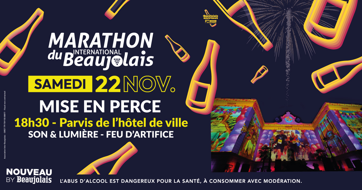 Affiche Marathon du Beaujolais Texte : Marathon International du Beaujolais Samedi 22 novembre Mise en perce 18h30 - Parvis de l'Hôtel de Ville Son & Lumière - Feu d'artifice L'abus d'alcool est dangereux pour la santé, à consommer avec modération