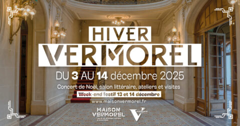 Affiche pour l'Hiver Vermorel. Texte : Hiver Vermorel du 3 au 14 décembre 2025. Concert de Noël, salon littéraire, ateliers et visites. Week-end festif 13 et 14 décembre. www.maisonvermorel.fr