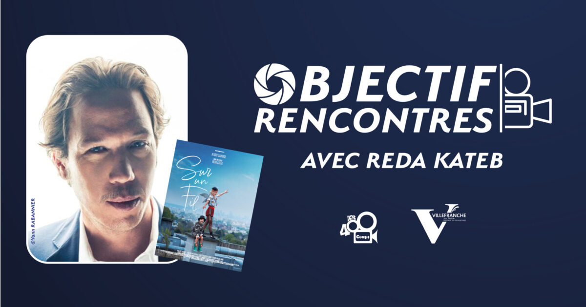 Affiche : Objectif Rencontres avec Reda Kateb