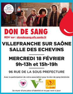 Affiche Don du sang. Texte : Don de sang Rdv sur : dondesang.efs.sante.fr Villefranche sur Saône- salle des Echevins . Mrecredi 18 février 9h-13 et 15-19h 96 rue de la sous préfecture Avec la participation de votre association pour le don de sang bénévole. Se munir d'une pièce d'identité